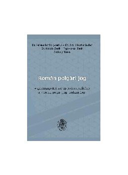 Veress Emőd, Bíró Bíborka Eszter, Kokoly Zsolt, Fegyveresi Zsolt, Székely János - Román polgári jog Veress Emőd, Bíró Bíborka Eszter, Kokoly Zsolt, Fegyveresi Zsolt, Székely János - Román polgári jog, null 2015 antikvár könyv