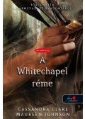 Cassandra Clare,Maureen Johnson - A Whitechapel réme - Történetek az Árnyvadász Akadémiáról 3.