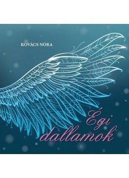 Kovács Nóra - Égi dallamok Kovács Nóra - Égi dallamok, 2015 antikvár könyv