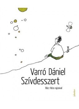 Varró Dániel - Szívdesszert Varró Dániel - Szívdesszert, Budapest 2016 antikvár könyv