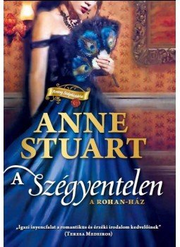 Anne Stuart - A szégyentelen Anne Stuart - A szégyentelen, Budapest 2016 antikvár könyv