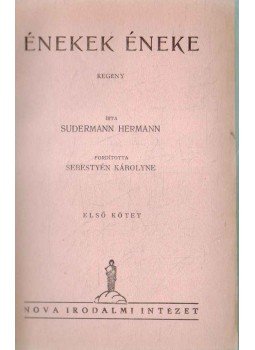 Sudermann Hermann - Énekek éneke I-II. (egy kötetben) Sudermann Hermann - Énekek éneke I-II. (egy kötetben), 1938 antikvár könyv