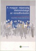 Kovács Mónika Erika,Kopp Mária - A magyar népesség életminősége az ezredfordulón