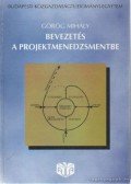 Görög Mihály - Bevezetés a projektmenedzsmentbe