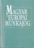Prugberger Tamás,Ploetz, Manfred - Magyar és európai munkajog