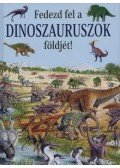 Rosie Heywood - Fedezd fel a dinoszauruszok földjét!