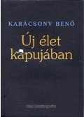 Karácsony Benő - Új élet kapujában