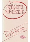 Erich Fromm - A szeretet művészete