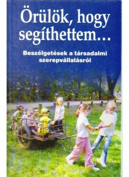 T. Puskás Ildikó - Örülök, hogy segíthettem... T. Puskás Ildikó - Örülök, hogy segíthettem..., 2006 antikvár könyv