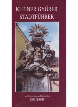 Horváth Gábor - Kleiner Győrer Stadtführer Horváth Gábor - Kleiner Győrer Stadtführer, Győr 2001 antikvár könyv