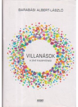 Barabási Albert László - Villanások Barabási Albert László - Villanások, Budapest 2010 antikvár könyv
