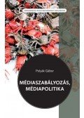 Polyák Gábor - Médiaszabályozás, médiapolitika