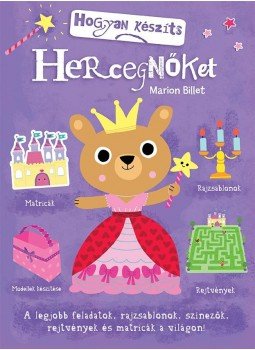 Marion Billet - Hogyan készíts hercegnőket Marion Billet - Hogyan készíts hercegnőket, null 2016 antikvár könyv