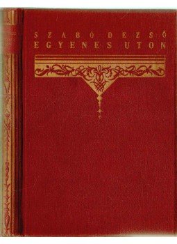 Szabó Dezső - Egyenes úton Szabó Dezső - Egyenes úton, 0 antikvár könyv
