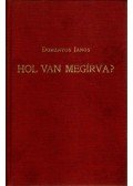 Dohányos János - Hol van megírva?