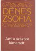 Dénes Zsófia - Ami a százból kimaradt