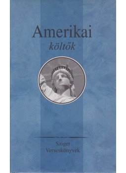 Ferencz Győző - Amerikai költők Ferencz Győző - Amerikai költők, Budapest 2001 antikvár könyv