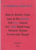 Frye, Northrop,Jauss, Hans Robert,Jacques Derrida - Az irodalom elméletei V.