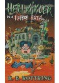 Rottring, K. B. - Heri Kókler és a Horror Háza