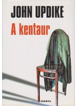 John Updike - A kentaur John Updike - A kentaur, Budapest 2004 antikvár könyv