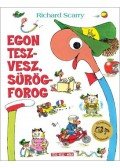 Richard Scarry - Egon tesz-vesz, sürög-forog