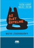 Gazda Albert,Halász Zoltán - Az élet értelme - Magyar jégkorongkönyv