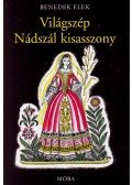 Benedek Elek - Világszép Nádszál kisasszony