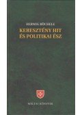 Büchele, Herwig - Keresztény hit és politikai ész