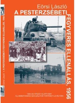 Eörsi László - A pesterzsébeti fegyveres ellenállás Eörsi László - A pesterzsébeti fegyveres ellenállás, null 2015 antikvár könyv