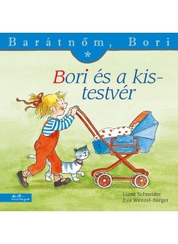 Liane Schneider - Bori és a kistestvér - Barátnőm, Bori 3 Liane Schneider - Bori és a kistestvér - Barátnőm, Bori 3, Budapest 2016 antikvár könyv