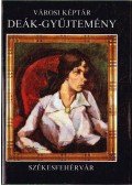 Lóska Lajos - Városi Képtár Deák-gyűjtemény, Székesfehérvár