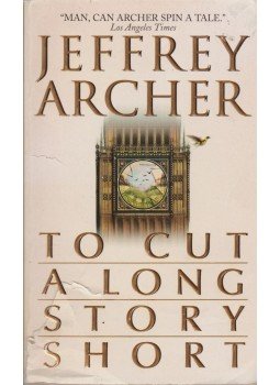 Jeffrey Archer - To Cut A Long Story Short Jeffrey Archer - To Cut A Long Story Short, New York 2000 antikvár könyv