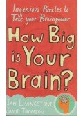 Livingstone, Ian,Thomson, Jamie - How Big is Your Brain?