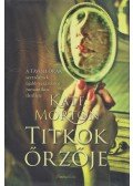 Kate Morton - Titkok őrzője