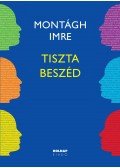 Montágh Imre - Tiszta beszéd