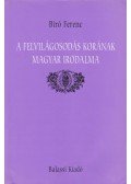 Bíró Ferenc - A felvilágosodás korának magyar irodalma