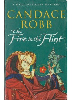 Robb, Candace - The Fire in the Flint Robb, Candace - The Fire in the Flint, London 2003 antikvár könyv