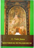 C. Tóth János - Misterium Hungarorum
