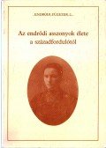 Hornok Lajosné Németh Eszter - Az endrődi asszonyok élete a századfordulótól (dedikált)