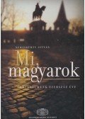 Nemeskürty István - Mi, magyarok