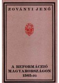 Zoványi Jenő - A reformáczió Magyarországon 1565-ig