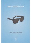 Bret Easton Ellis - Nullánál is kevesebb