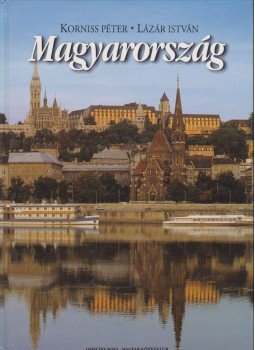 Korniss Péter, Lázár István - Magyarország Korniss Péter, Lázár István - Magyarország, Budapest 1997 antikvár könyv