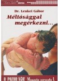 Lenkei Gábor - Méltósággal megérkezni...