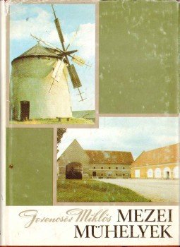 Gerencsér Miklós - Mezei műhelyek Gerencsér Miklós - Mezei műhelyek, Budapest 1981 antikvár könyv