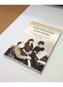 Szuromi Rita - Egri prelűdök zongorára - Dr. Pápai Vratarics György művész-tanár élete (1908-1987), null 2015 antikvár könyv