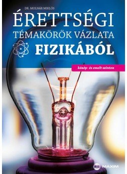 Dr. Molnár Miklós - Érettségi témakörök vázlata fizikából Dr. Molnár Miklós - Érettségi témakörök vázlata fizikából, null 2014 antikvár könyv