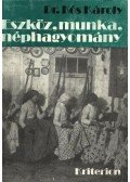 Dr. Kós Károly - Eszköz, munka, néphagyomány