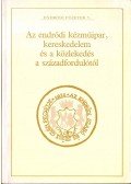 Róza Olga,Hornok Lajosné Németh Eszter - Az endrődi kézműipar, kereskedelem és a közlekedés a századfordulótól