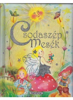 Rusznák György szerk. - Csodaszép mesék Rusznák György szerk. - Csodaszép mesék, Budapest 2011 antikvár könyv